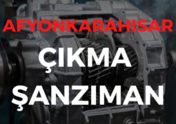 Afyonkarahisar Çıkma Şanzıman