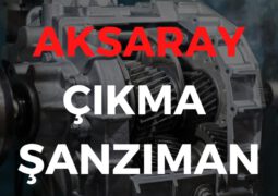 Aksaray Çıkma Şanzıman