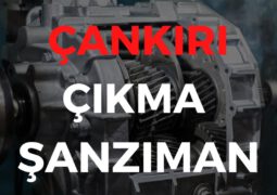 Çankırı Çıkma Şanzıman