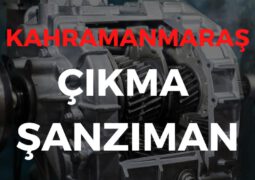 Kahramanmaraş Çıkma Şanzıman