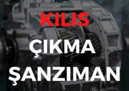 Kilis Çıkma Şanzıman