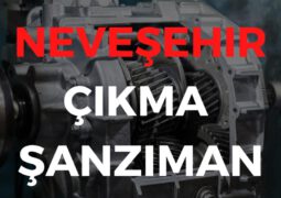 Nevşehir Çıkma Şanzıman