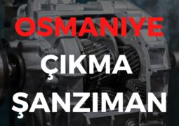 Osmaniye Çıkma Şanzıman